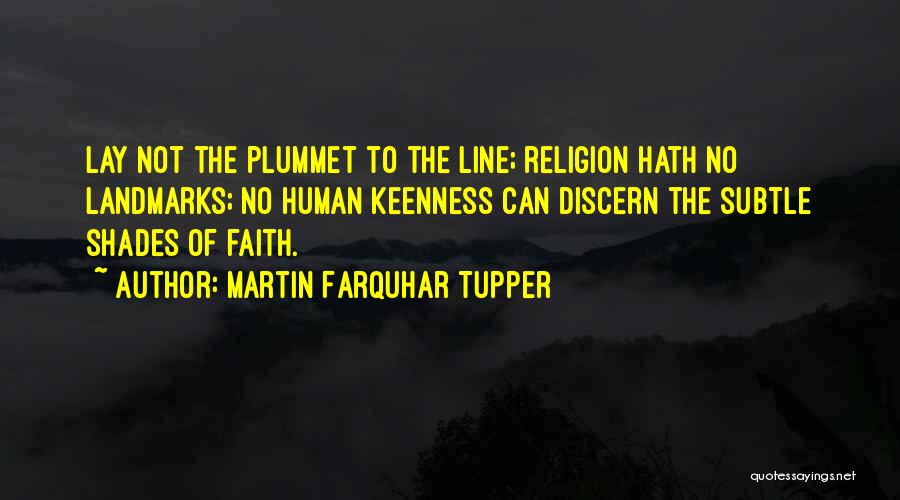 Landmarks Quotes By Martin Farquhar Tupper