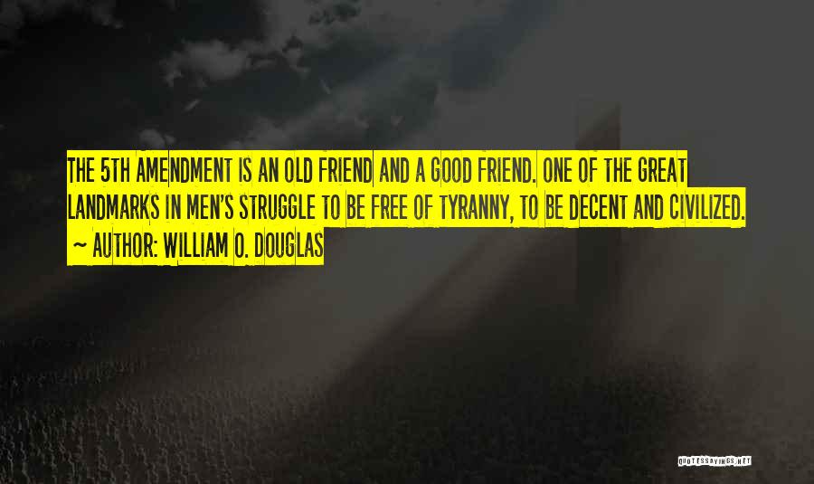 Landmarks Quotes By William O. Douglas