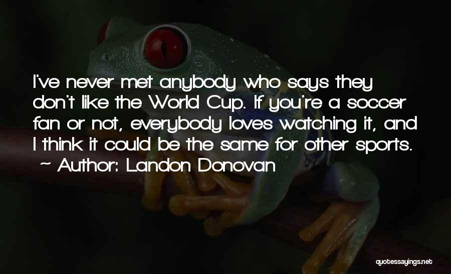 Landon Donovan Quotes 1120045
