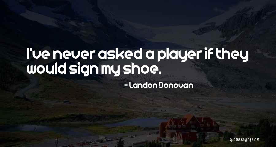 Landon Donovan Quotes 170515 Landon Donovan Quotes 170515