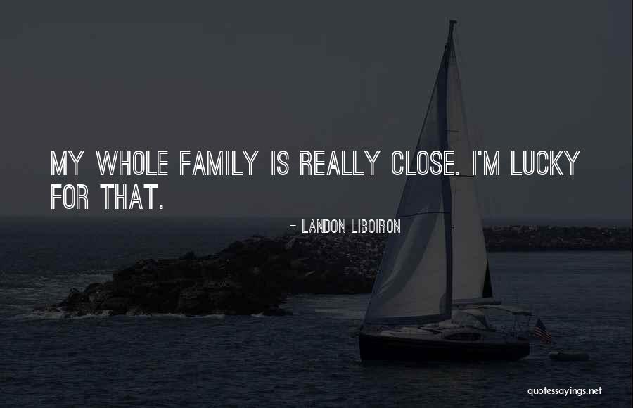 Landon Liboiron Quotes 1307449 Landon Liboiron Quotes 1307449