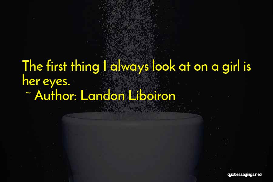 Landon Liboiron Quotes 487952