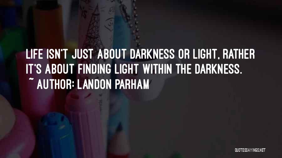 Landon Parham Quotes 1024022