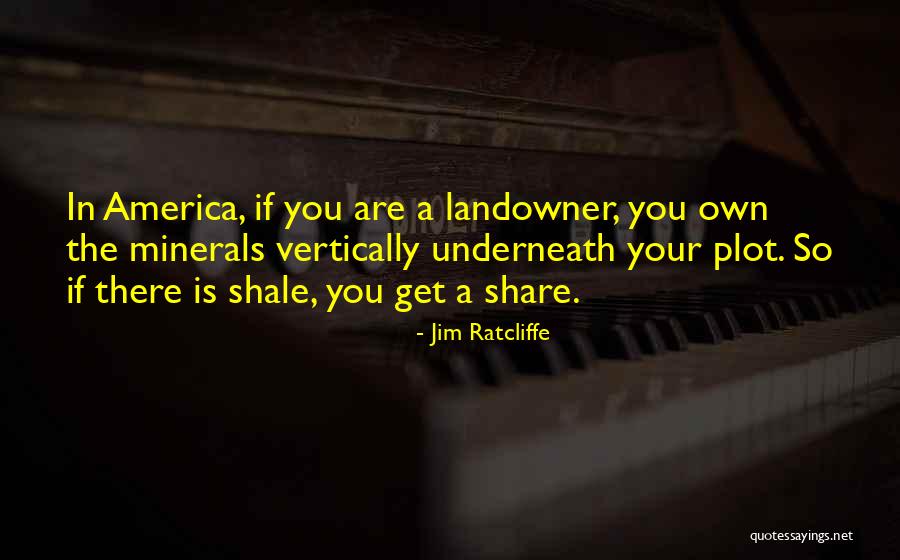 Landowner Quotes By Jim Ratcliffe Landowner Quotes By Jim Ratcliffe