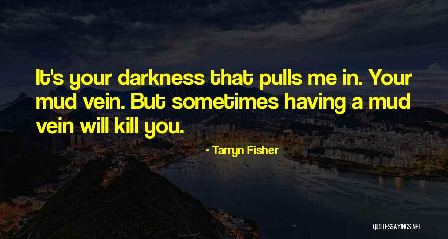 Landress Pant Quotes By Tarryn Fisher Landress Pant Quotes By Tarryn Fisher