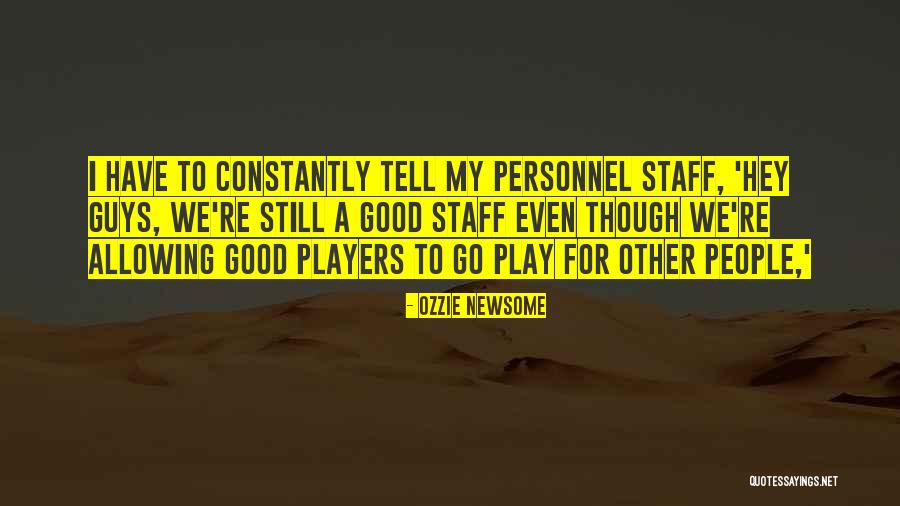 Landrith Kulesz Quotes By Ozzie Newsome Landrith Kulesz Quotes By Ozzie Newsome