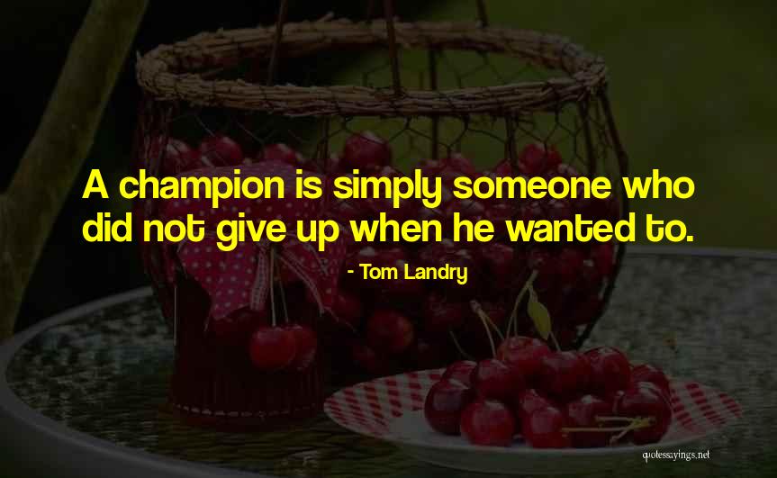 Landry Quotes By Tom Landry Landry Quotes By Tom Landry