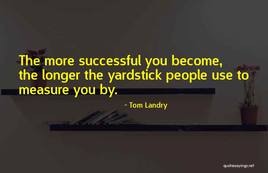 Landry Quotes By Tom Landry Landry Quotes By Tom Landry