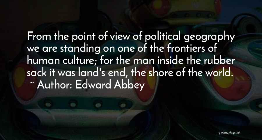 Land's End Quotes By Edward Abbey