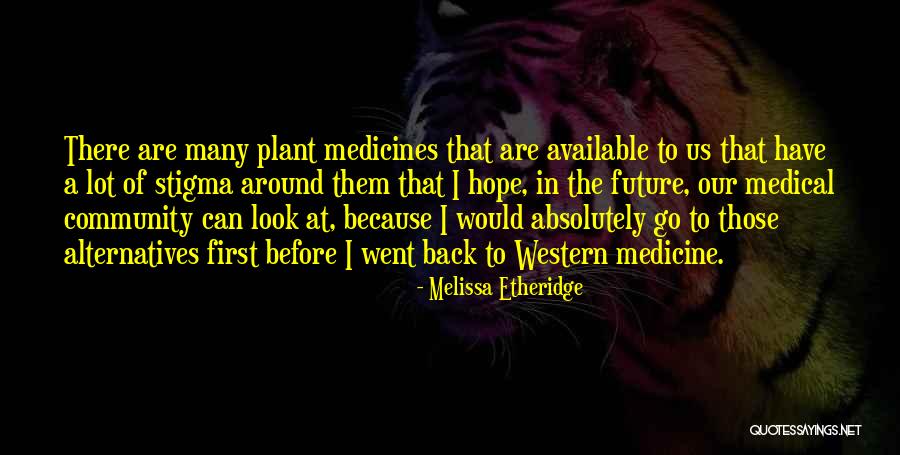 Landsberg Orthopaedics Quotes By Melissa Etheridge Landsberg Orthopaedics Quotes By Melissa Etheridge