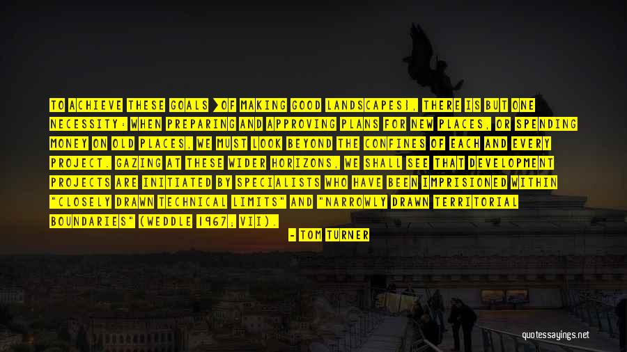 Landscape Architecture Quotes By Tom Turner Landscape Architecture Quotes By Tom Turner