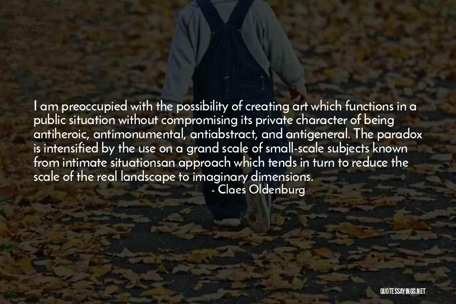 Landscape Art Quotes By Claes Oldenburg Landscape Art Quotes By Claes Oldenburg