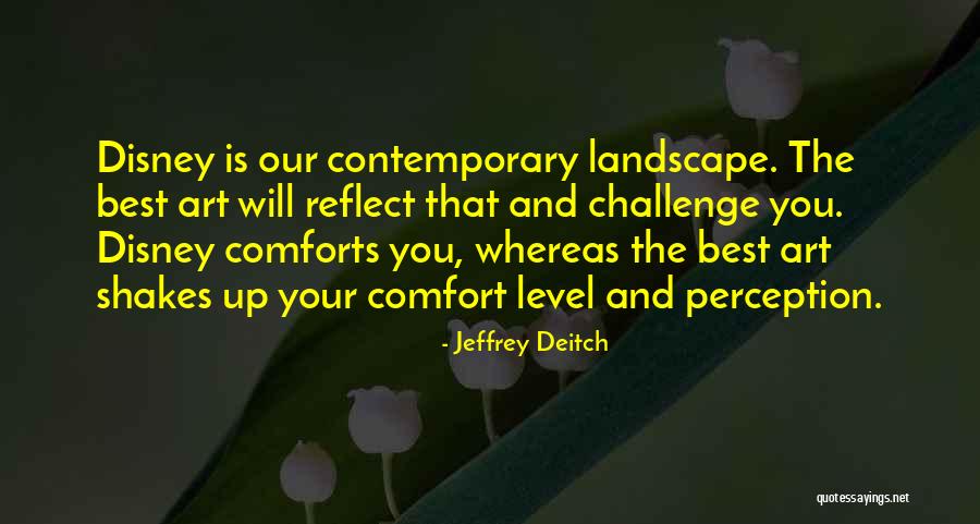 Landscape Art Quotes By Jeffrey Deitch Landscape Art Quotes By Jeffrey Deitch