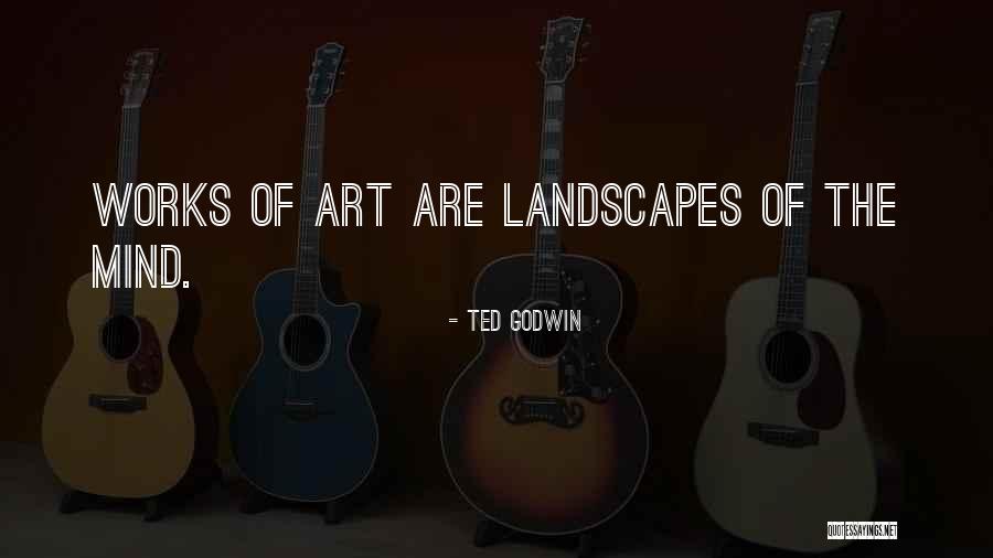 Landscape Art Quotes By Ted Godwin Landscape Art Quotes By Ted Godwin