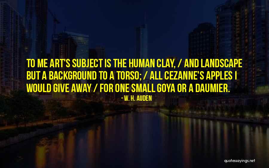 Landscape Art Quotes By W. H. Auden Landscape Art Quotes By W. H. Auden