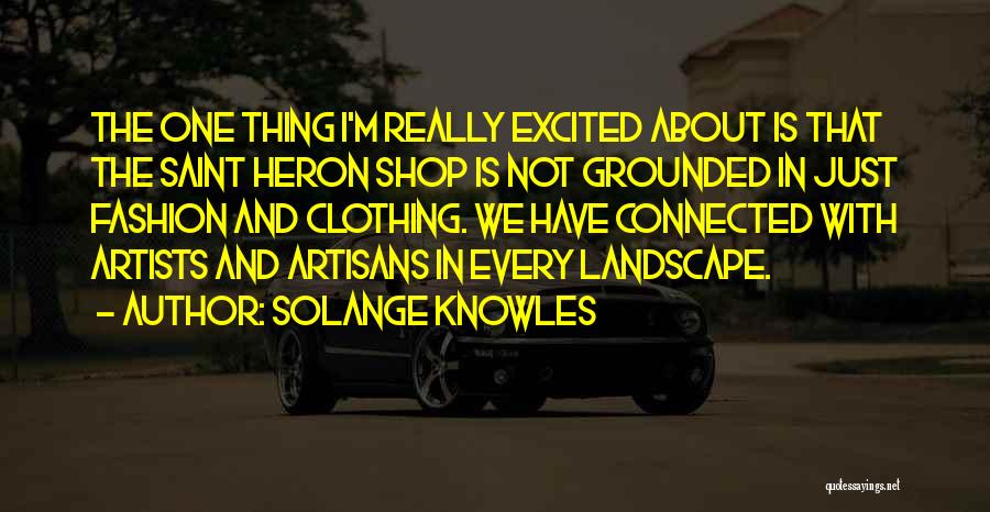 Landscape Artists Quotes By Solange Knowles