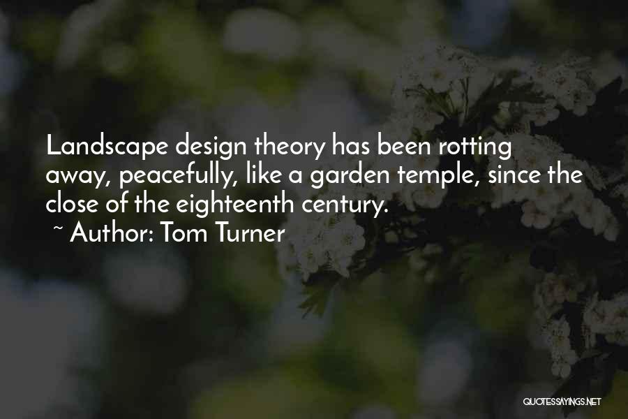 Landscape Design Quotes By Tom Turner