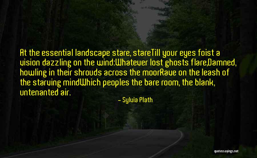 Landscape Of Mind Quotes By Sylvia Plath Landscape Of Mind Quotes By Sylvia Plath