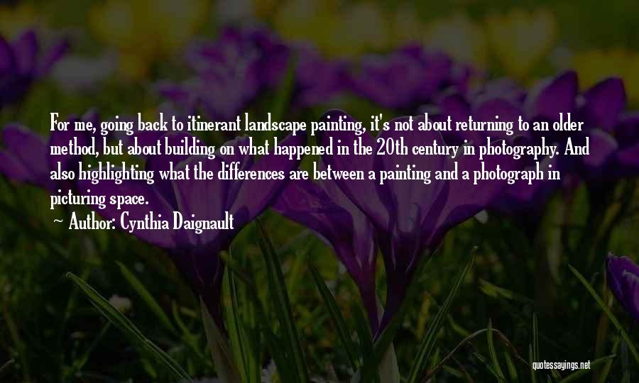 Landscape Photography Quotes By Cynthia Daignault