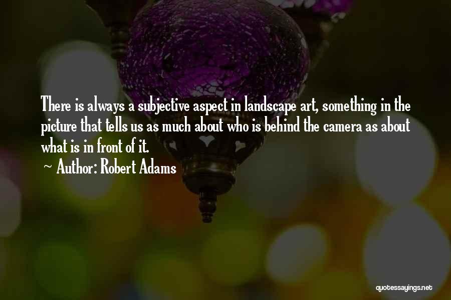 Landscape Photography Quotes By Robert Adams