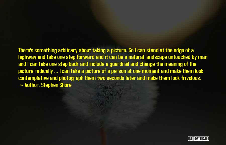 Landscape Photography Quotes By Stephen Shore