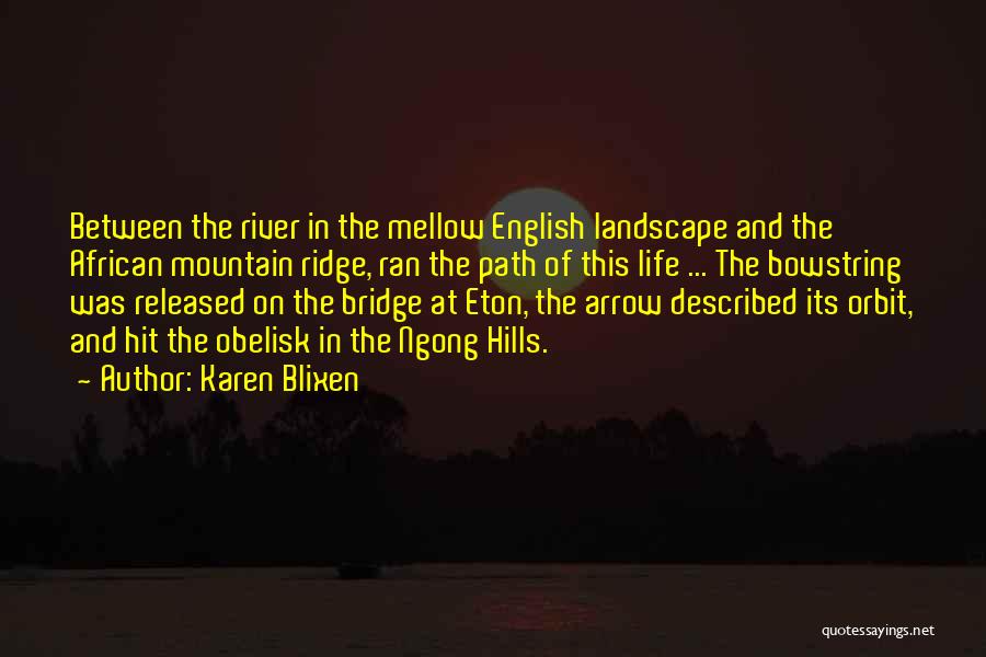 Landscape Quotes By Karen Blixen