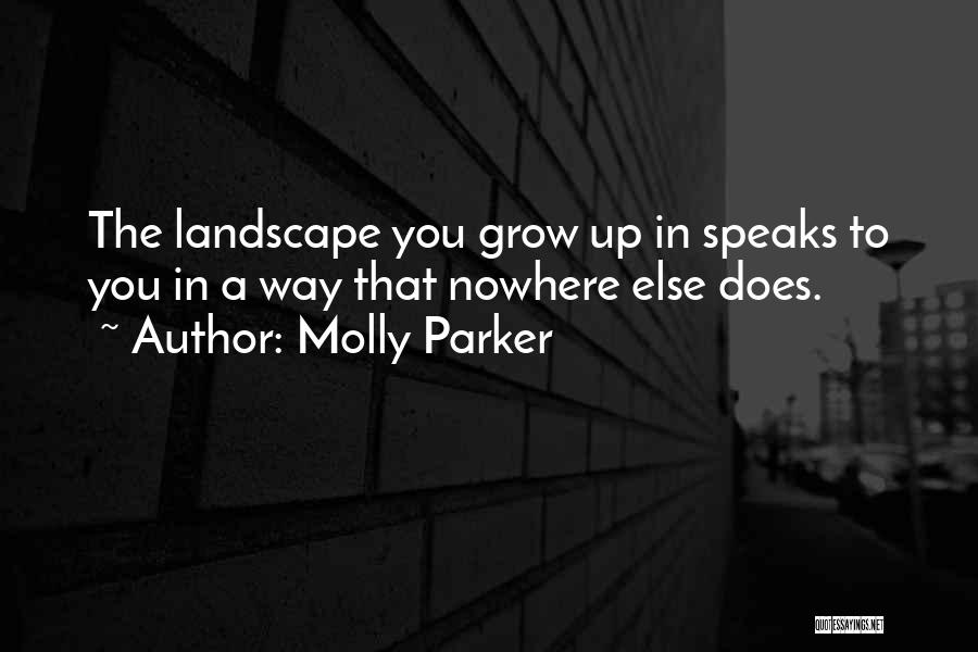 Landscape Quotes By Molly Parker