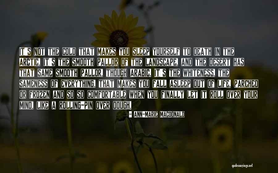 Landscape The Fall Quotes By Ann-Marie MacDonald Landscape The Fall Quotes By Ann-Marie MacDonald
