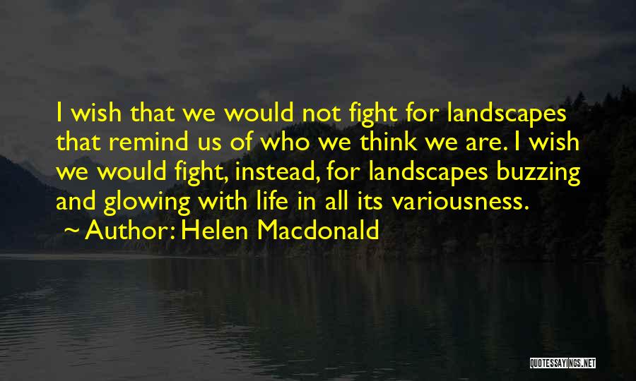 Landscapes Quotes By Helen Macdonald