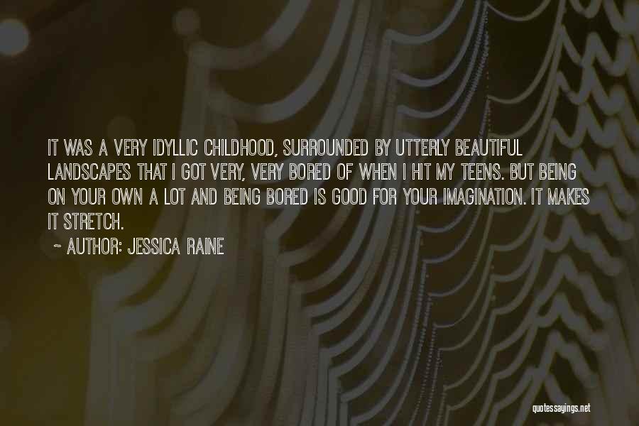 Landscapes Quotes By Jessica Raine