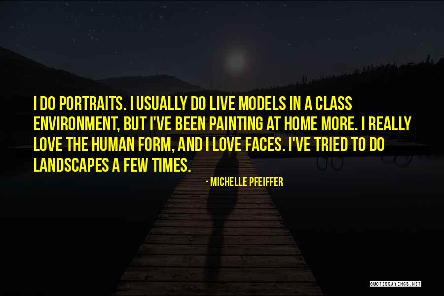 Landscapes Quotes By Michelle Pfeiffer Landscapes Quotes By Michelle Pfeiffer