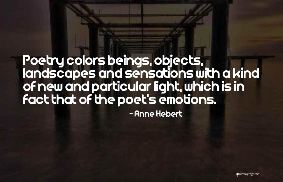 Landscapes With Quotes By Anne Hebert Landscapes With Quotes By Anne Hebert
