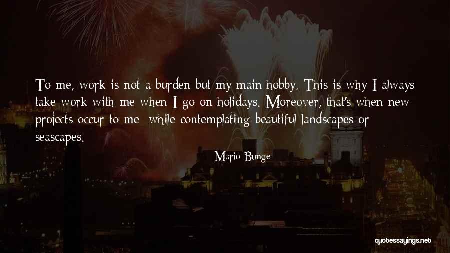 Landscapes With Quotes By Mario Bunge Landscapes With Quotes By Mario Bunge
