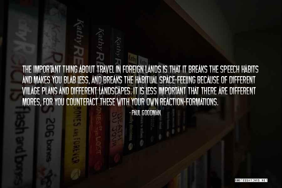 Landscapes With Quotes By Paul Goodman Landscapes With Quotes By Paul Goodman