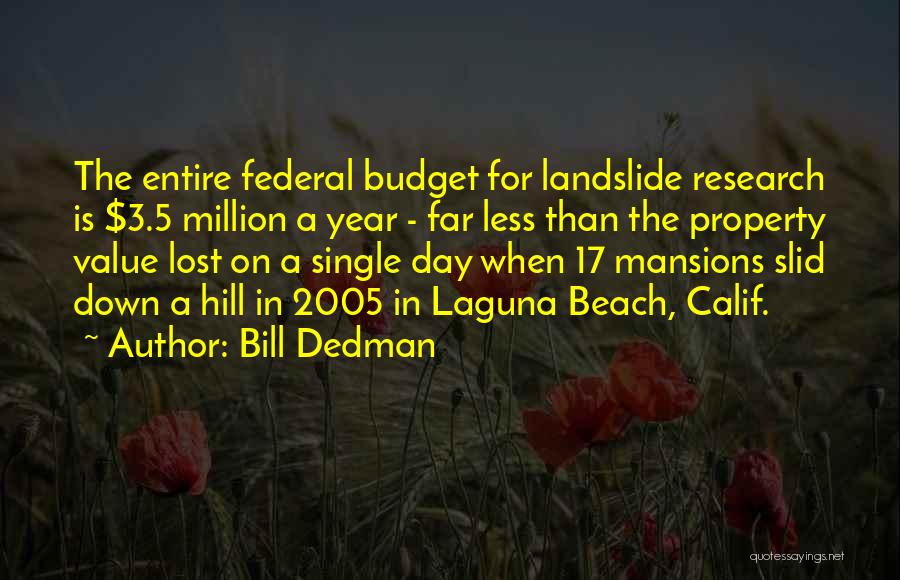 Landslide Quotes By Bill Dedman