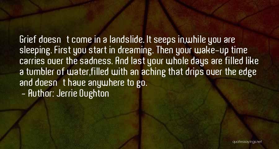 Landslide Quotes By Jerrie Oughton