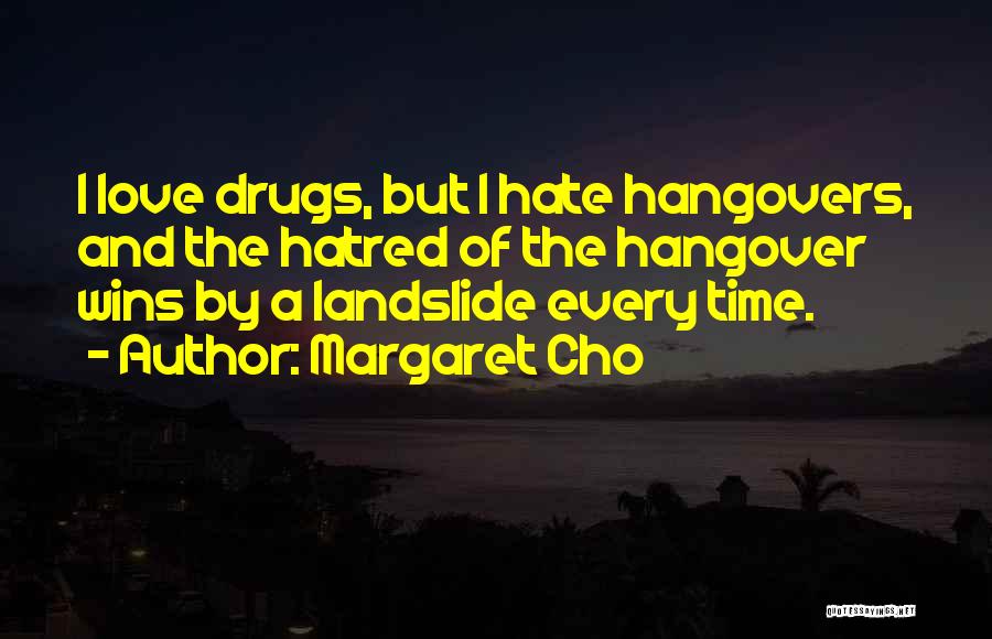 Landslide Quotes By Margaret Cho