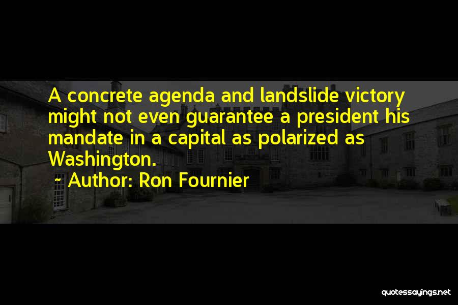 Landslide Quotes By Ron Fournier