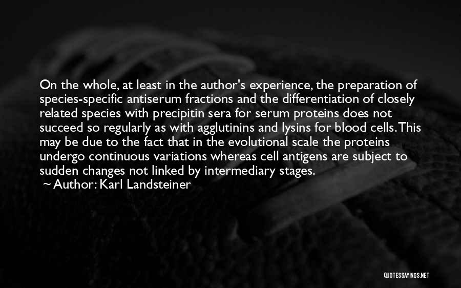 Landsteiner Quotes By Karl Landsteiner