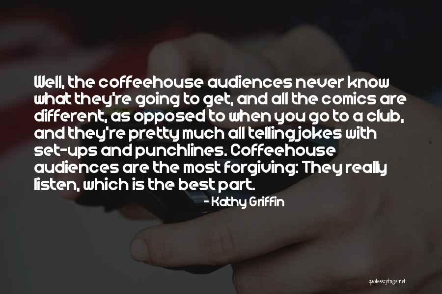Landuyt Beroepskledij Quotes By Kathy Griffin Landuyt Beroepskledij Quotes By Kathy Griffin