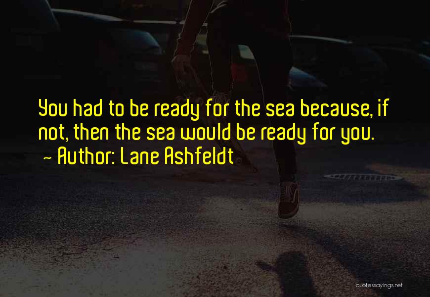 Lane Ashfeldt Quotes 2196102