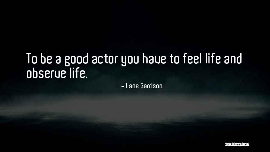 Lane Garrison Quotes 1022599