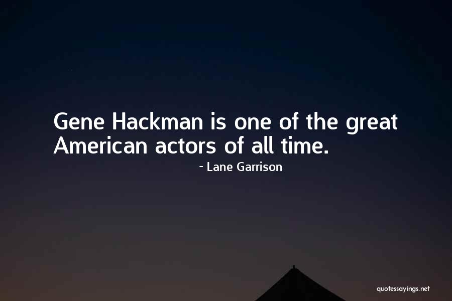 Lane Garrison Quotes 2180671 Lane Garrison Quotes 2180671