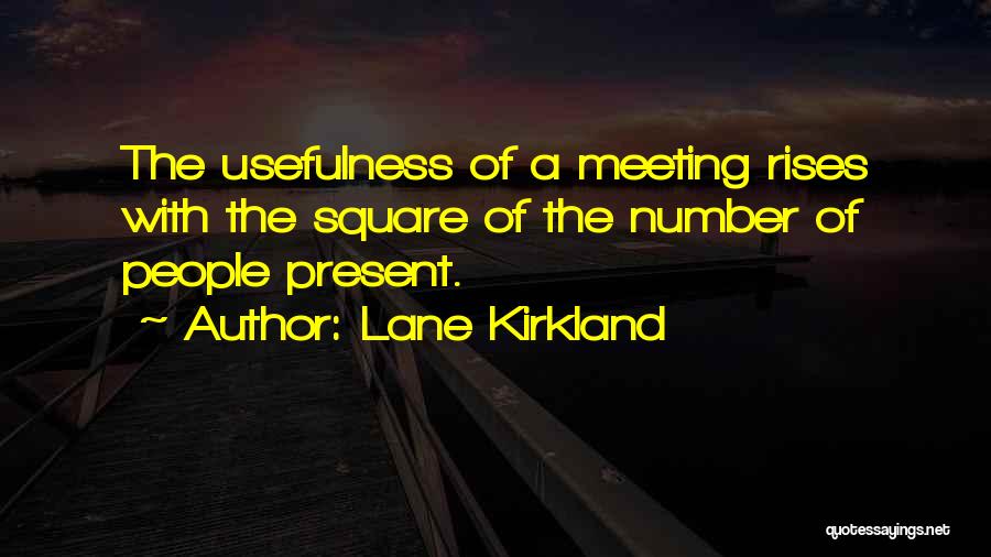 Lane Kirkland Quotes 80725