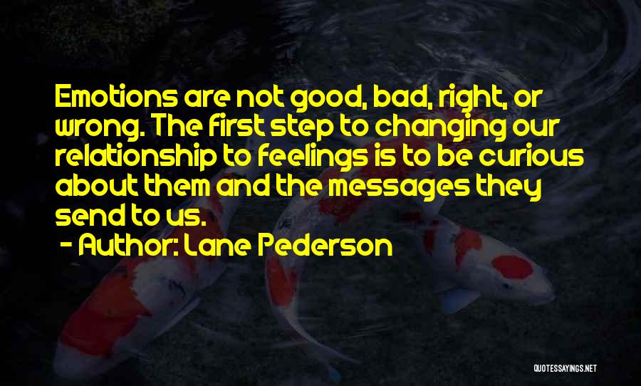 Lane Pederson Quotes 417250