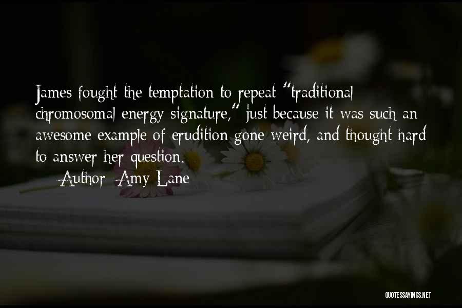 Lane Quotes By Amy Lane