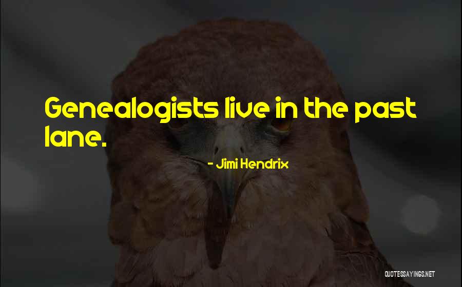 Lanes Quotes By Jimi Hendrix Lanes Quotes By Jimi Hendrix