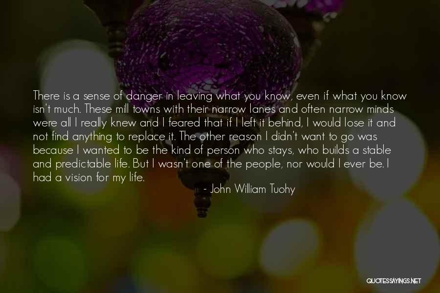 Lanes Quotes By John William Tuohy