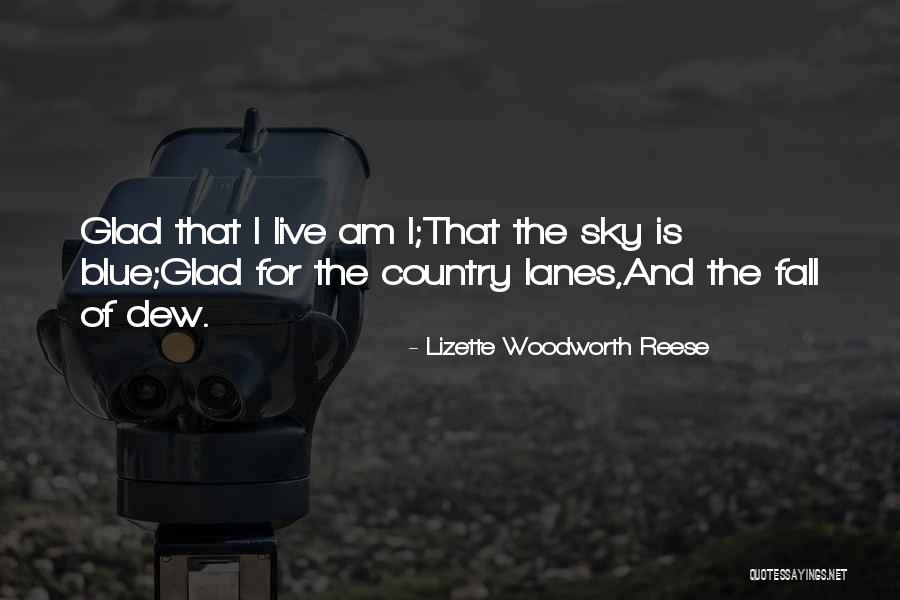 Lanes Quotes By Lizette Woodworth Reese