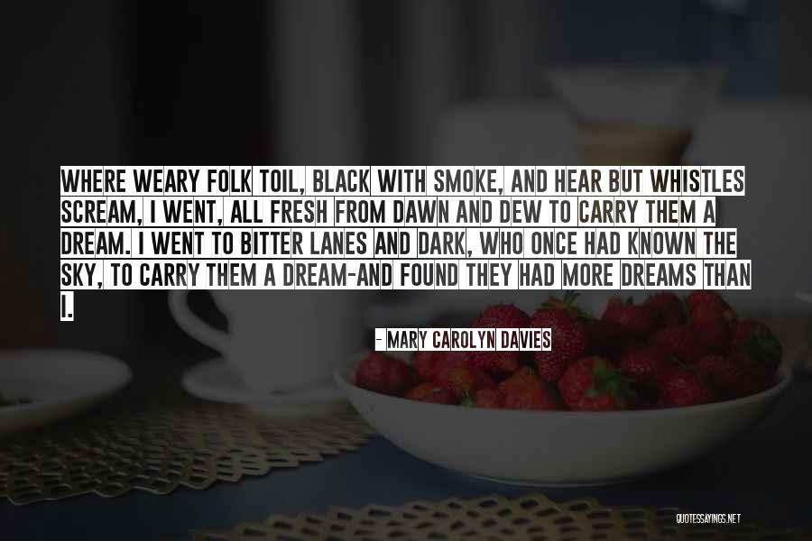 Lanes Quotes By Mary Carolyn Davies Lanes Quotes By Mary Carolyn Davies